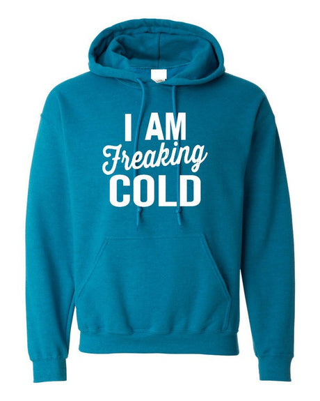 I Am Freaking Cold Softstyle Hoodie king-general-store-5710.myshopify.com