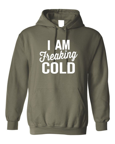 I Am Freaking Cold Softstyle Hoodie king-general-store-5710.myshopify.com