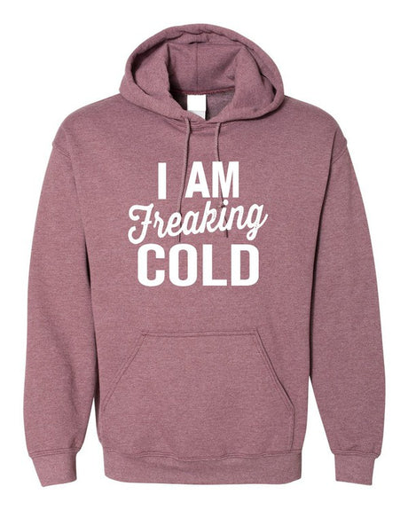 I Am Freaking Cold Softstyle Hoodie king-general-store-5710.myshopify.com
