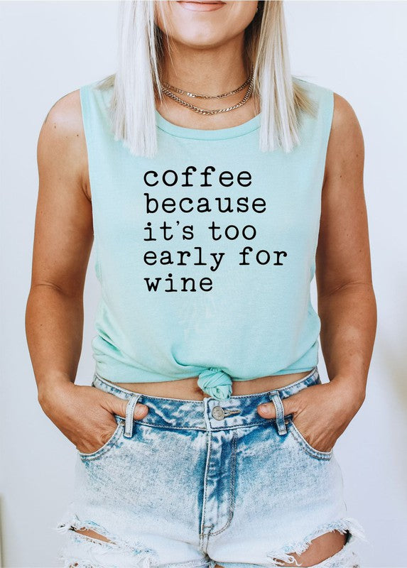 Coffee Because It's Too Early For Wine Tank king-general-store-5710.myshopify.com