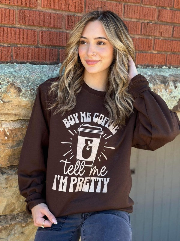 Buy Me Coffee and Tell Me I'm Pretty Sweatshirt king-general-store-5710.myshopify.com