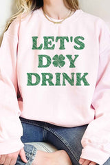 LETS DAY DRINK ST PATRICKS OVERSIZED SWEATSHIRT