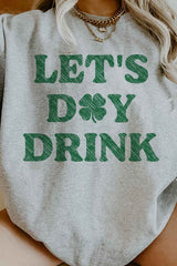 LETS DAY DRINK ST PATRICKS OVERSIZED SWEATSHIRT