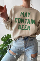 MAY CONTAIN BEER ST PATRICKS GRAPHIC SWEATSHIRT