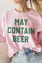 MAY CONTAIN BEER ST PATRICKS GRAPHIC SWEATSHIRT