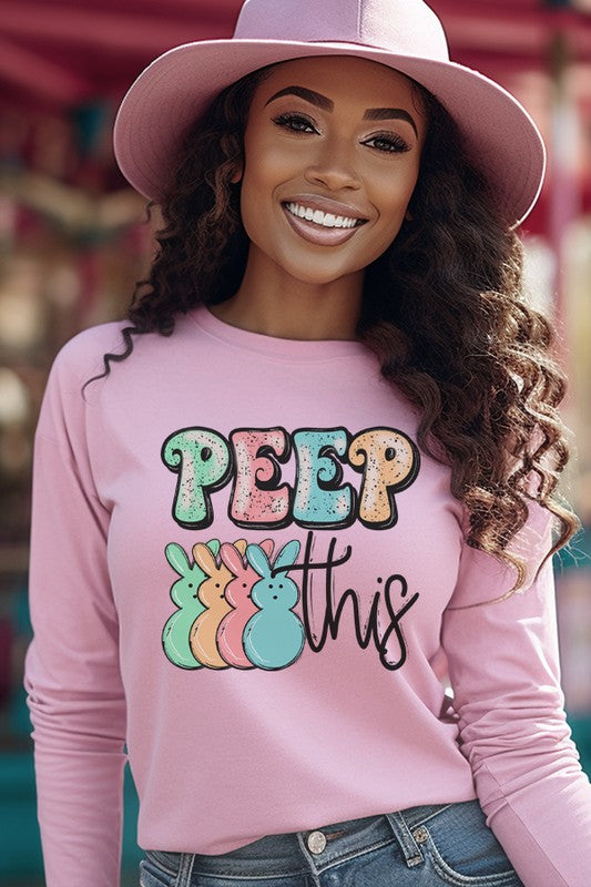 Easter Peep This Long Sleeve Top