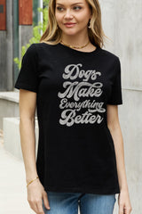 Simply Love Full Size DOGS MAKE EVERTHING BETTER Graphic Cotton Tee king-general-store-5710.myshopify.com